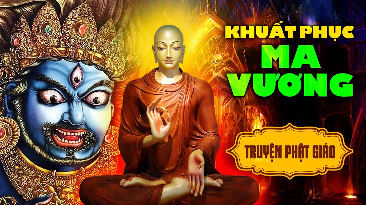 Tiền kiếp Tôn Giả Mục Kiền Liên từng là Ma Vương - Truyện Phật Giáo Mộc Liên Sa