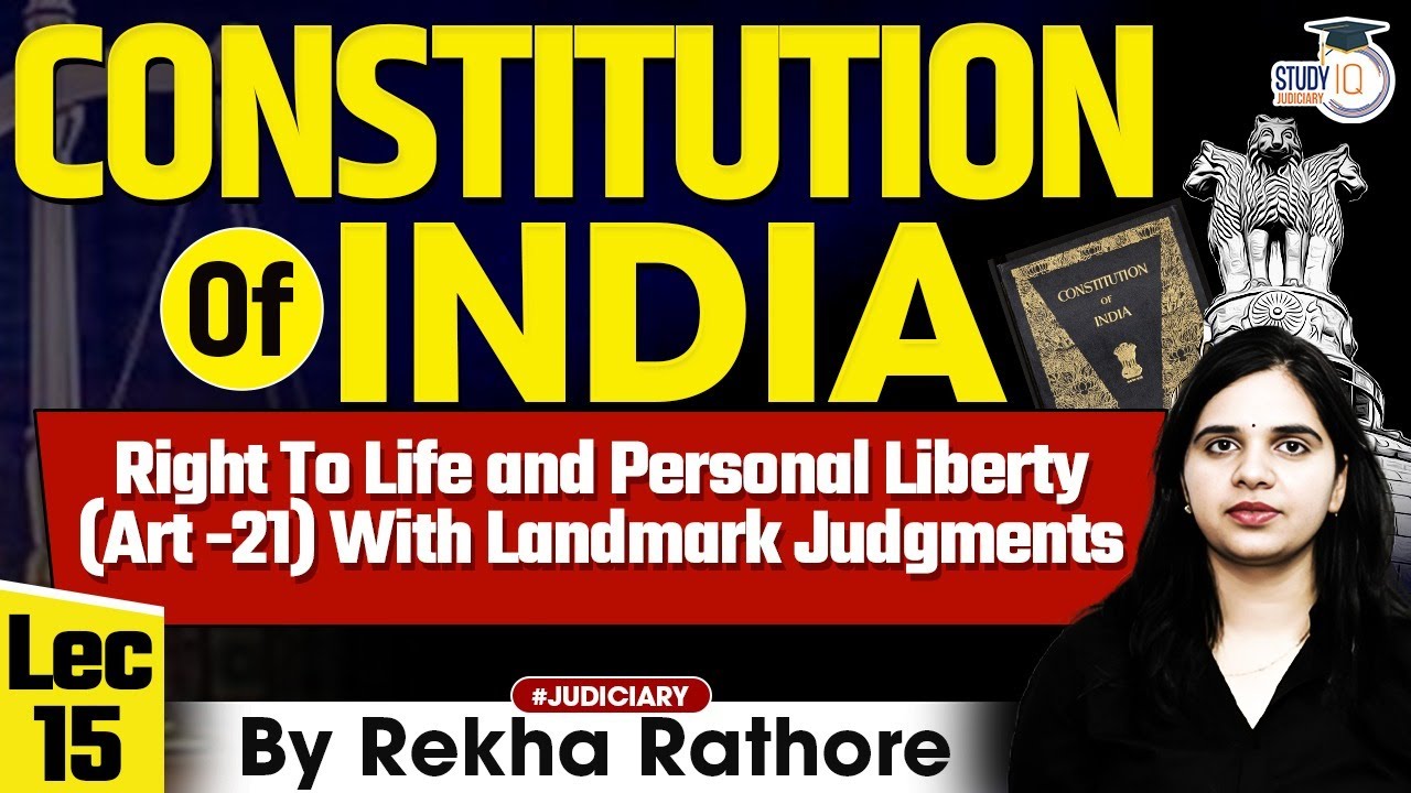 Article 21 ( Right To Life And Personal Liberty ) With Landmark Judgements