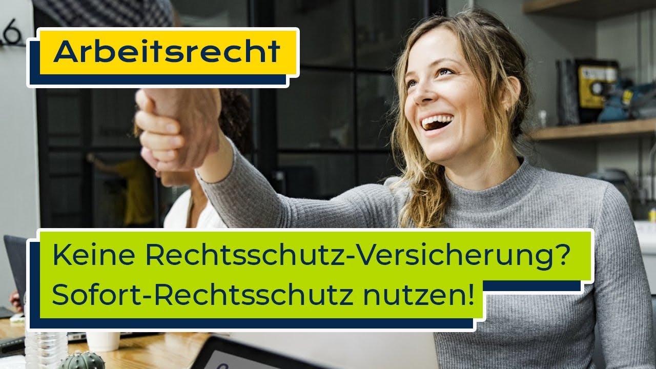 Arbeitsrecht: Keine Rechtsschutz-Versicherung? Sofort-Rechtsschutz nutzen!