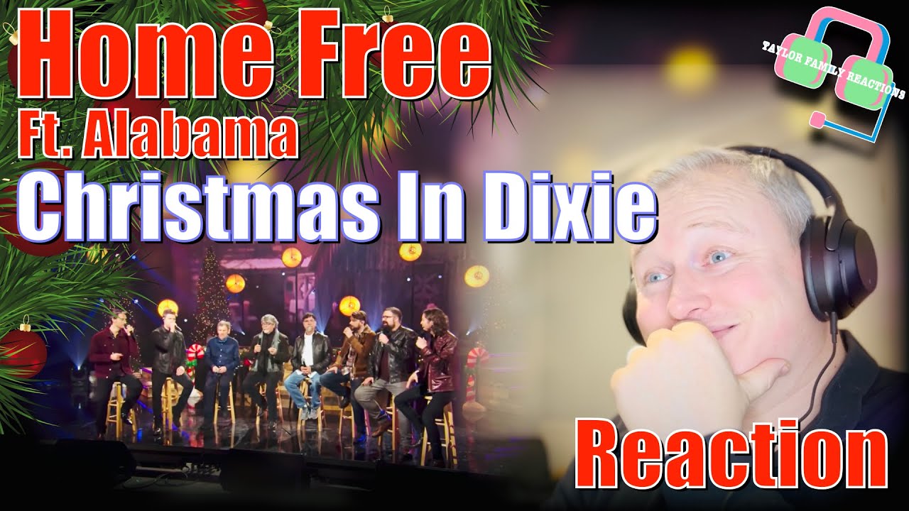 First Time Hearing HOME FREE “CHRISTMAS IN DIXIE” ft ALABAMA Reaction