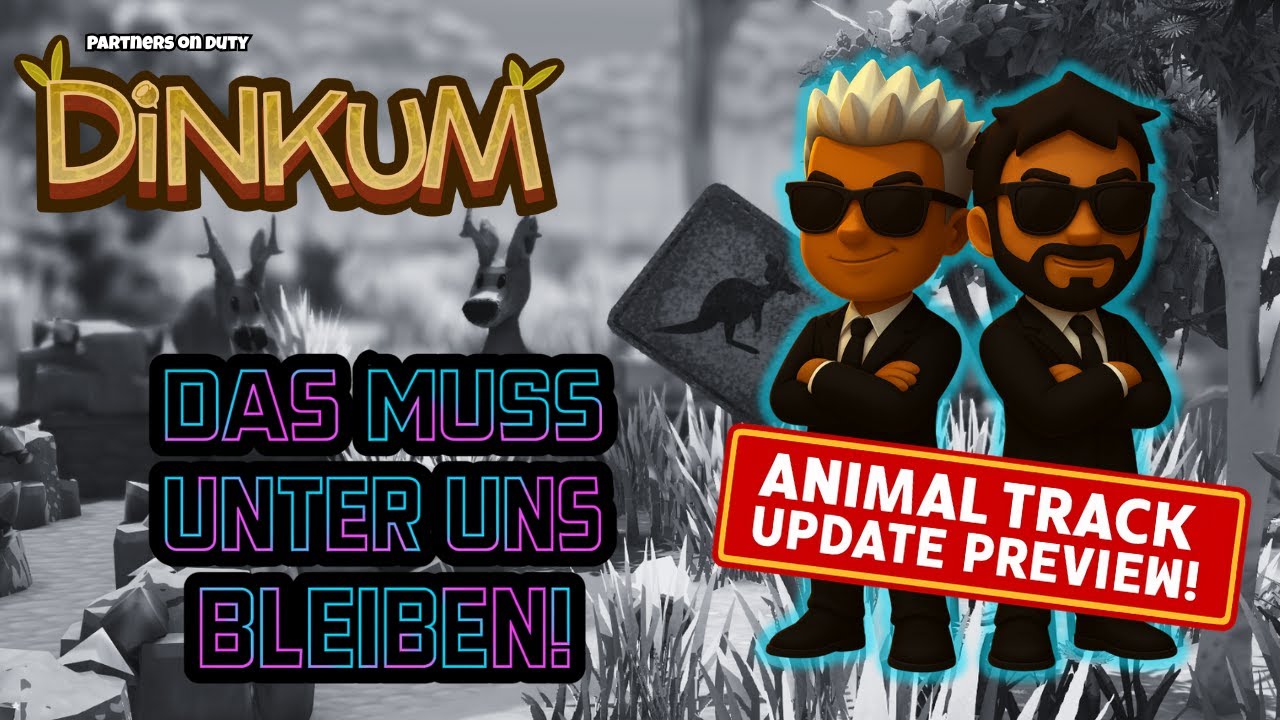 DINKUM: 🕶️ Partners on Duty: In geheimer Mission unterwegs!
