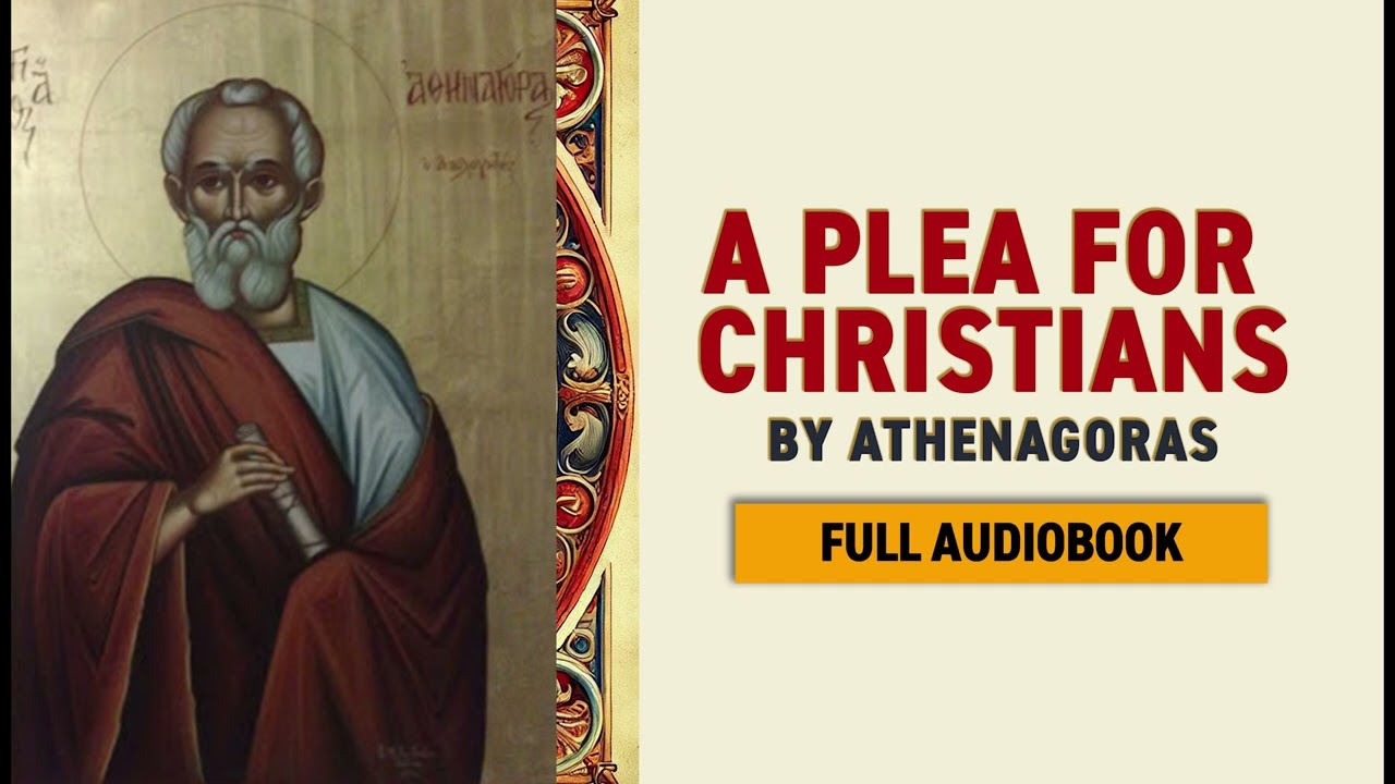 A Plea for Christians – Saint Athenagoras (Full Audiobook)