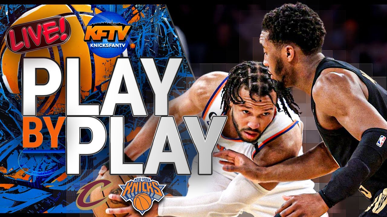 Knicks vs Cavaliers Play-By-Play Show - Live Watch Along - Knicks Fan TV