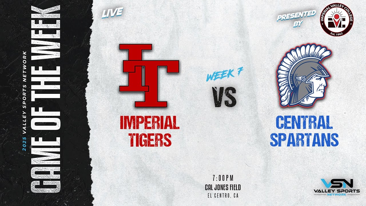 LIVE! Imperial Tigers vs. Central Spartans (2025 VSN FOOTBALL GOTW)