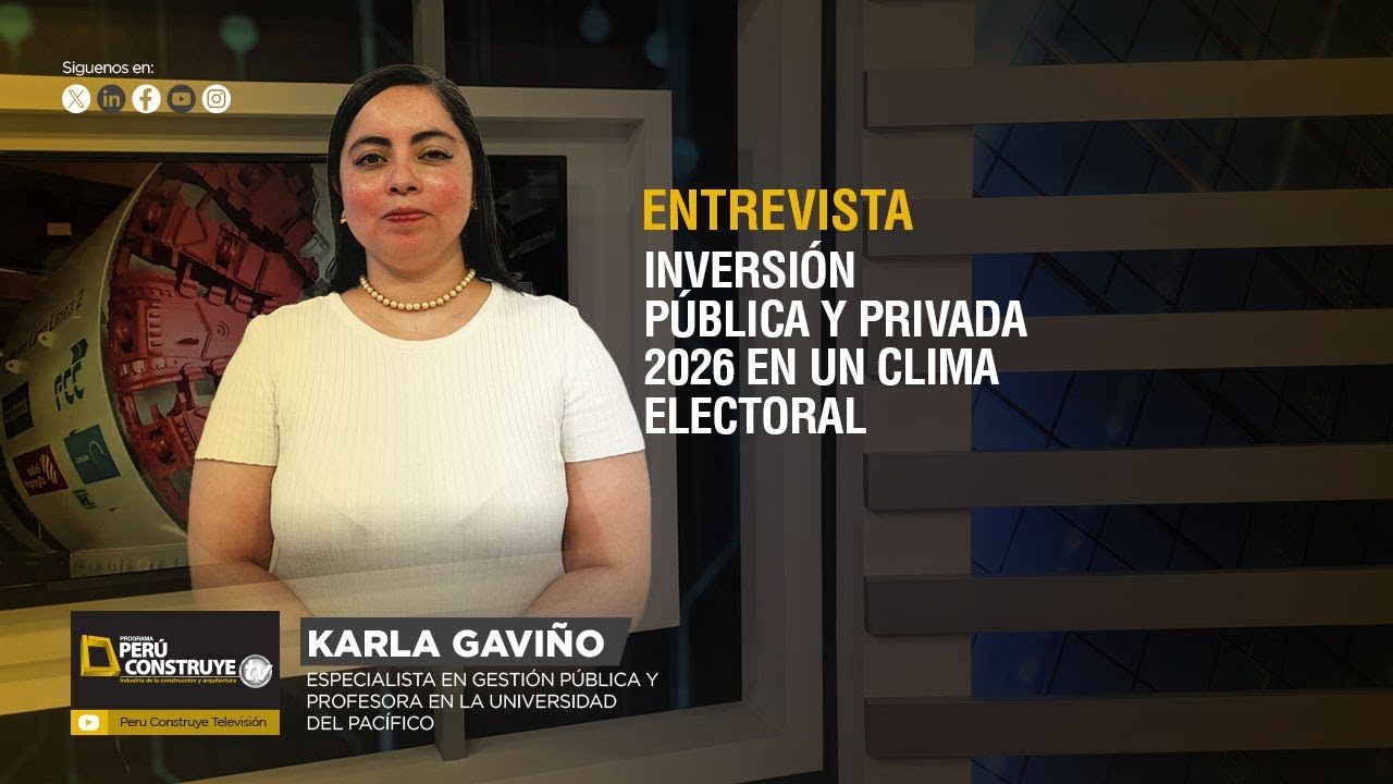 Inversión Pública y Privada 2026 en un clima electoral