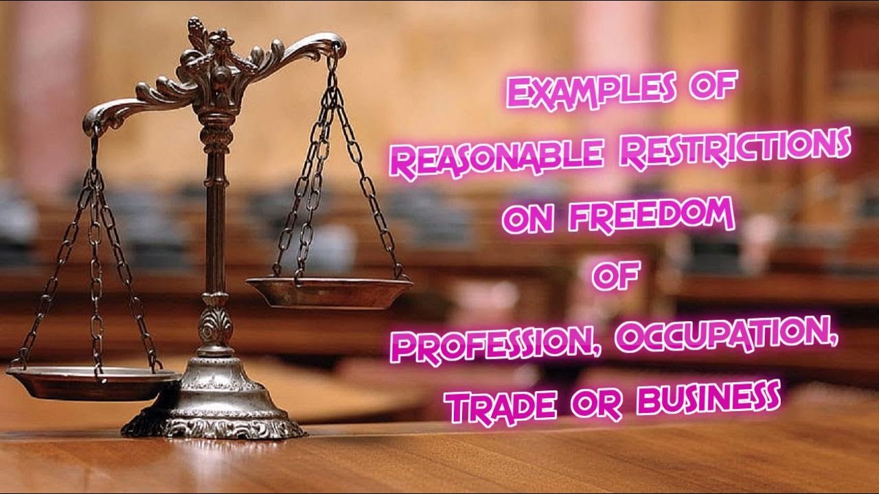 11 Instances of Reasonable Restrictions on Freedom of Profession