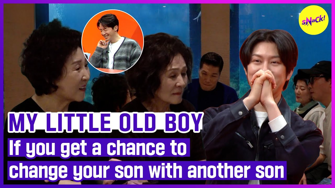 [MY LITTLE OLD BOY] If you get a chance to change your son with another son (ENGSUB)