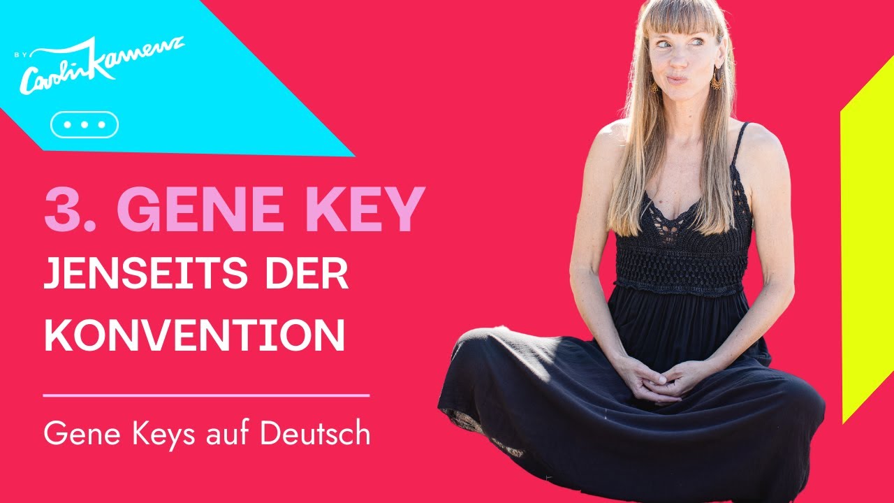 3. Gene Key - Jenseits der Konvention: Entdecke die k&uuml;hne Innovation #genekeys