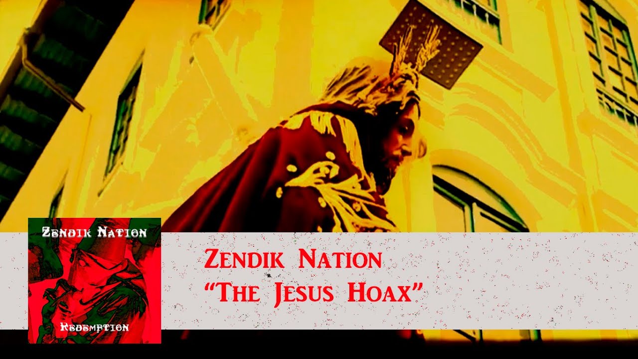 Zendik Nation - The Jesus Hoax