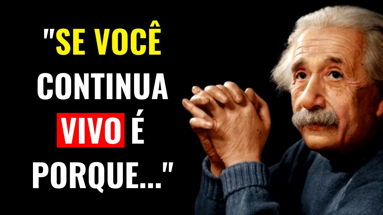 52 Citações BRILHANTES de ALBERT EINSTEIN que vão mudar a sua vida! (Citações, Frases e Pensamentos)