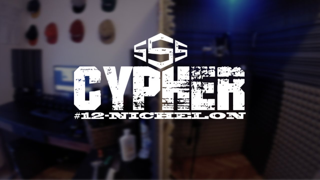 CYPHERSSSESION#12 - NICHELON