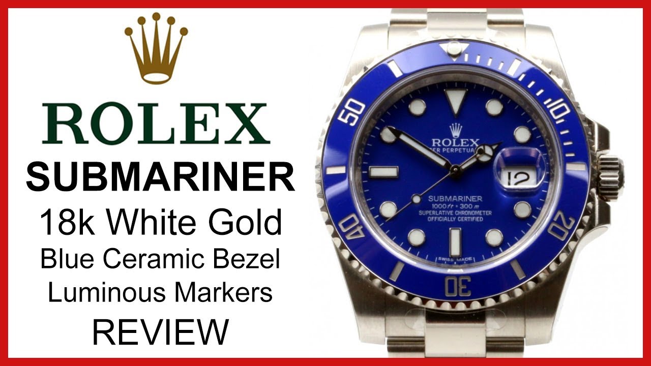 ▶ Rolex SUBMARINER, 18k white Gold, blue Dial & ceramic Bezel - REVIEW 116619