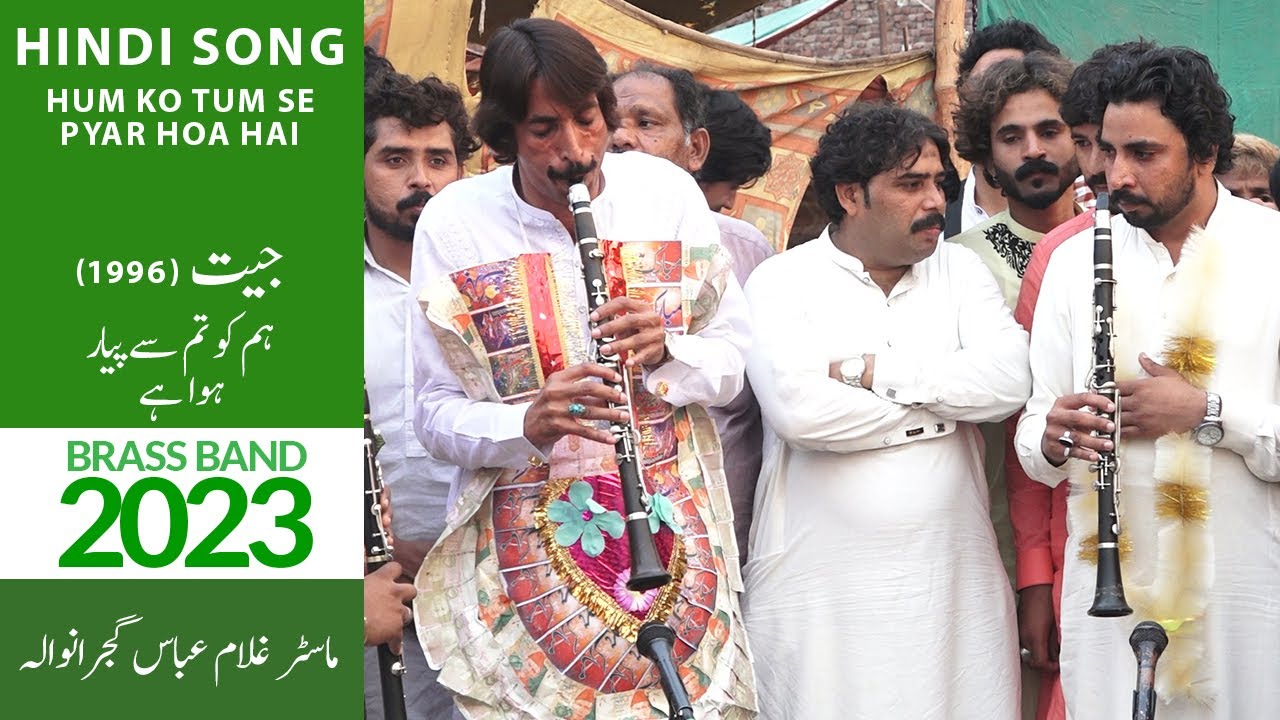 Hum Ko Tum Se Pyar Hoa Hai Hindi Film Jeet Song Master Ghulam Abbas Brass Band Mela Bhiri Shah 2023