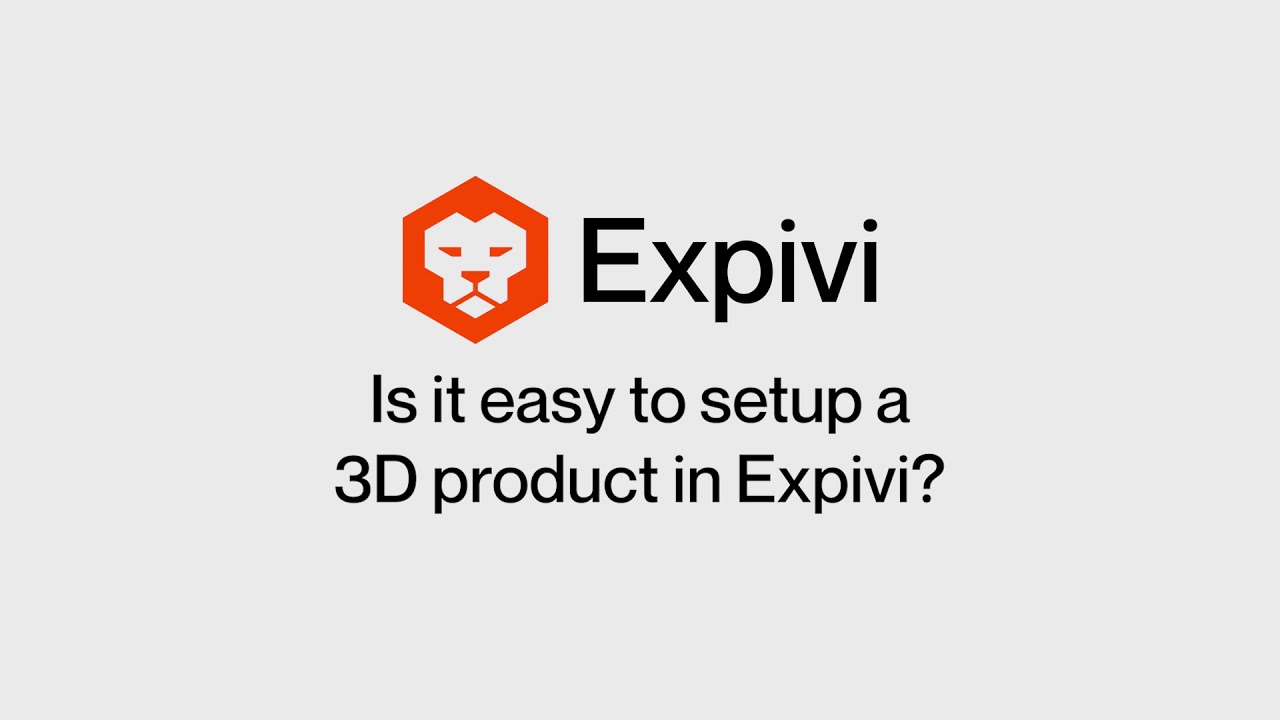 Is it easy to setup a 3D product in Expivi?