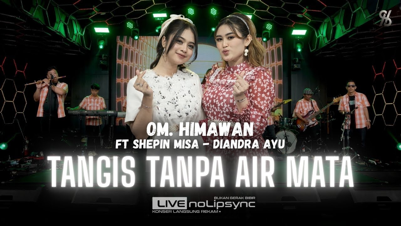 TANGIS TANPA AIR MATA (VERSI JADUL) - SHEPIN MISA ft DIANDRA AYU X OM HIMAWAN | RINDU MENYAYAT HATI