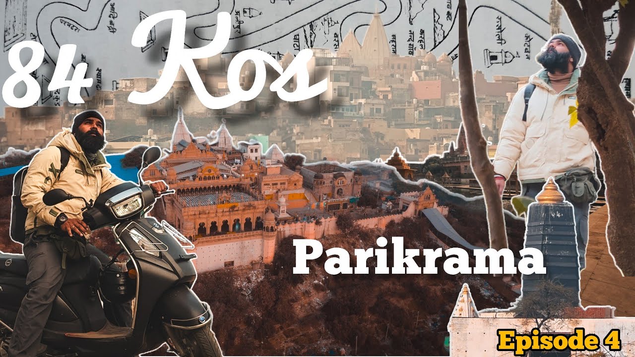 84 Kos Braj Parikrama 🚩 Episode 4 : Barsana-Nandgaon-KokilaVan-Yamuna Ghat