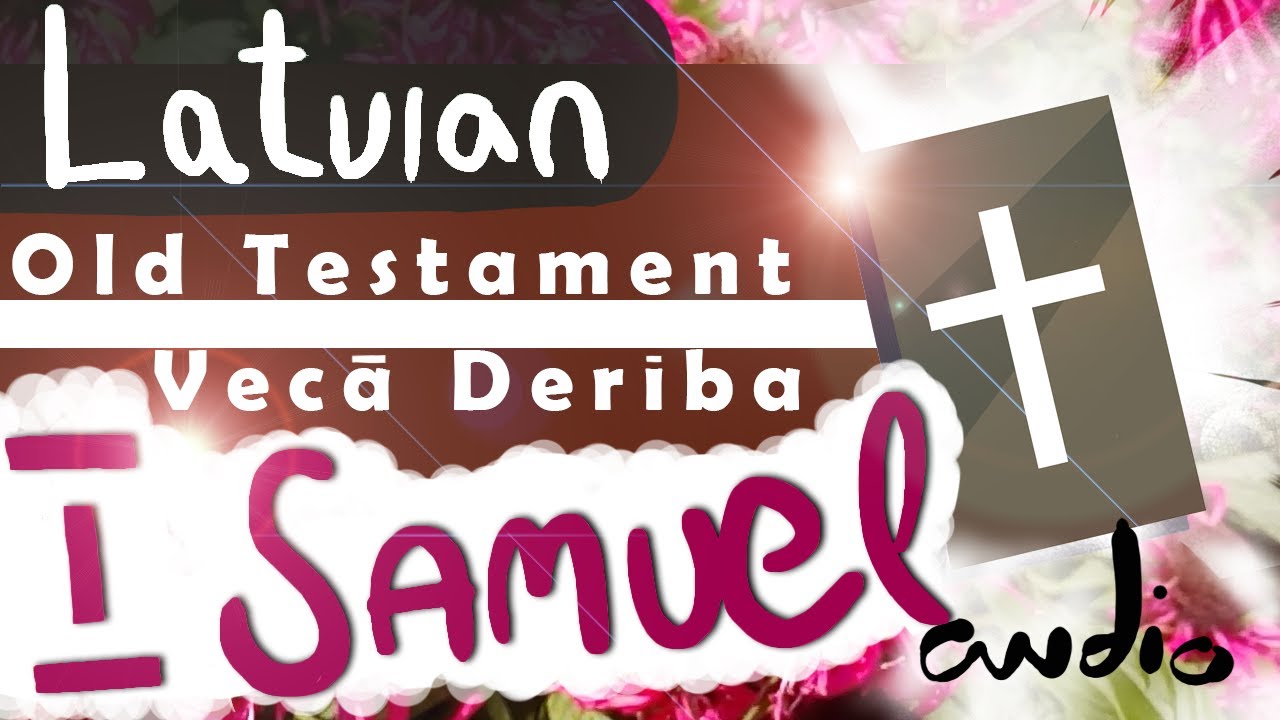 Vecā Derība audio grāmata. Pirmā Samuēla 09/39 Latvian Bible old testament audio book.