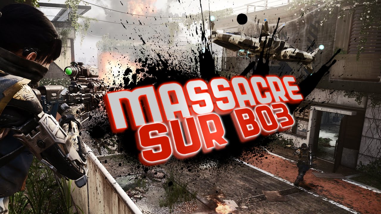 MASSACRE SUR BLACK OPS 3 !