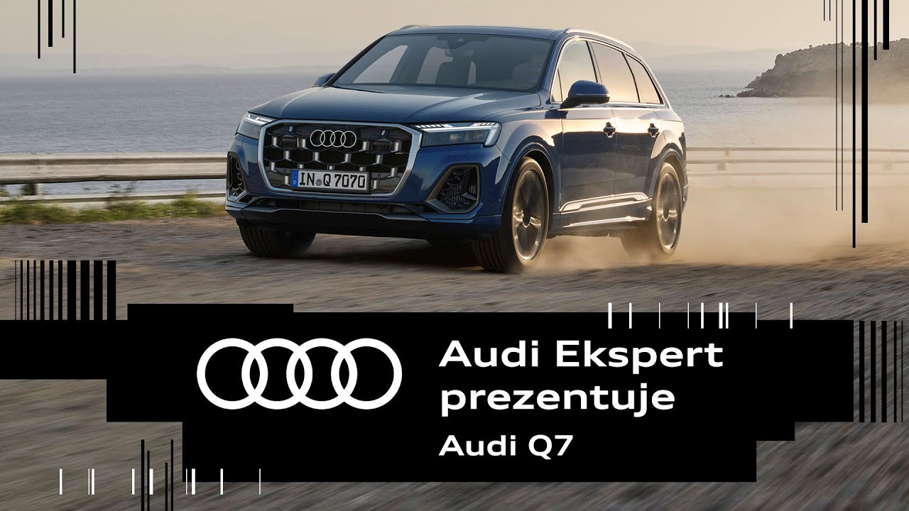 Audi Ekspert prezentuje: Audi Q7