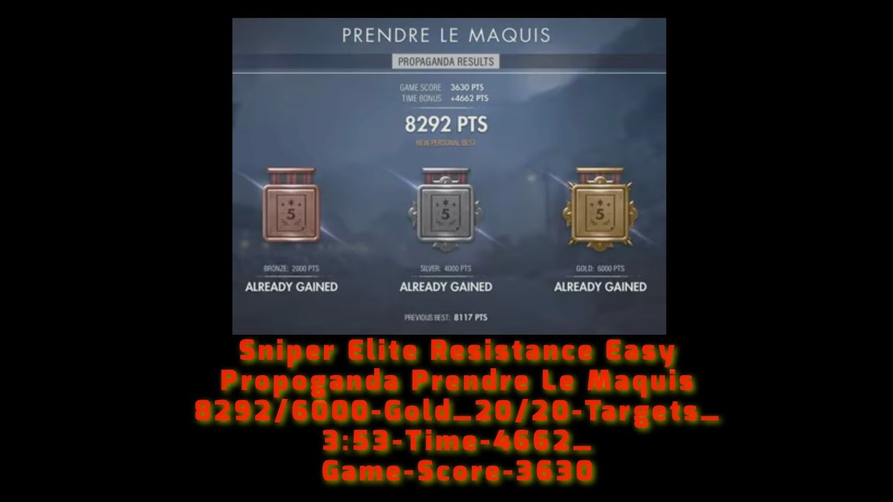 Sniper Elite Resistance Easy Propoganda Prendre Le Maquis 8292/6000-Gold_20/20-Targets_3:53Time-4662