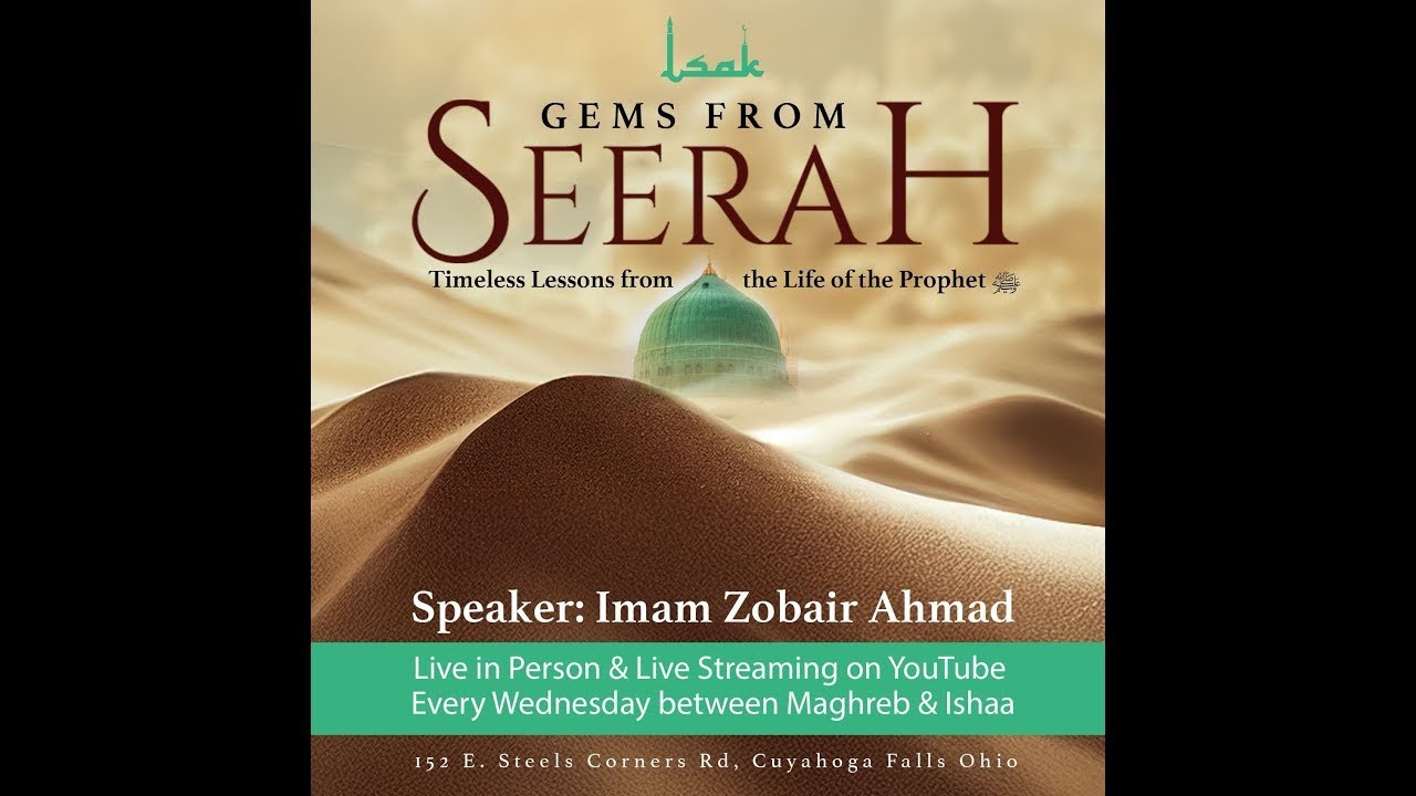 Gems from Seerah-Timeless Lessons from the Life of the Prophet. Shaykh Zobair Ahmad