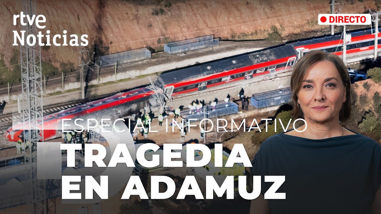 DIRECTO | ESPECIAL INFORMATIVO ACCIDENTE FERROVIARIO EN ADAMUZ | RTVE
