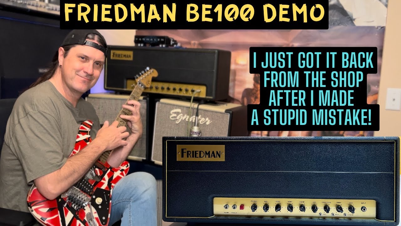 Friedman BE100 - Secret Fuse I Didn't Know About - Also A Full Audio Demo - Amazing Van Halen Tone!