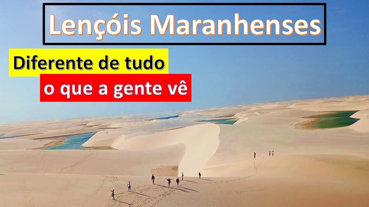 Lençóis Maranhenses - Um lugar pra lá de sensacional