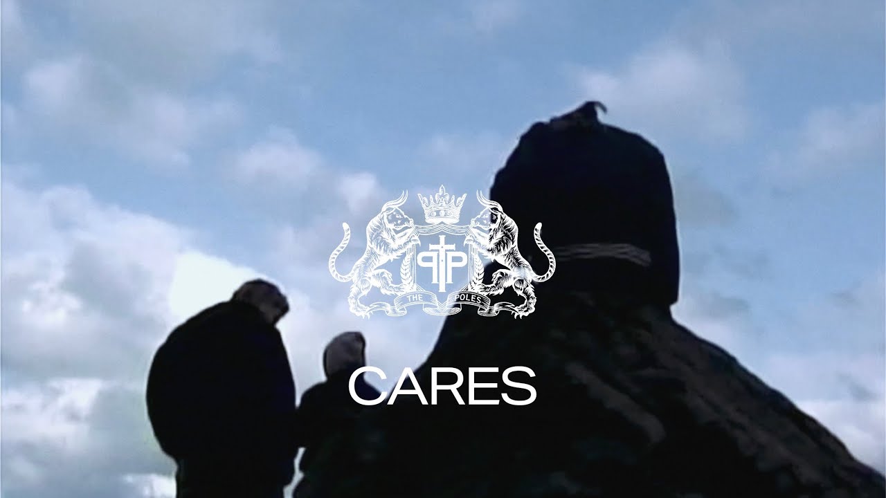 The Poles - Cares [Official MV]