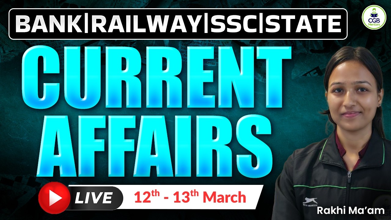 Current Affairs: 12th - 13th March |Current Affairs Today |Daily Current Affairs |NABARD DA |IBPS PO