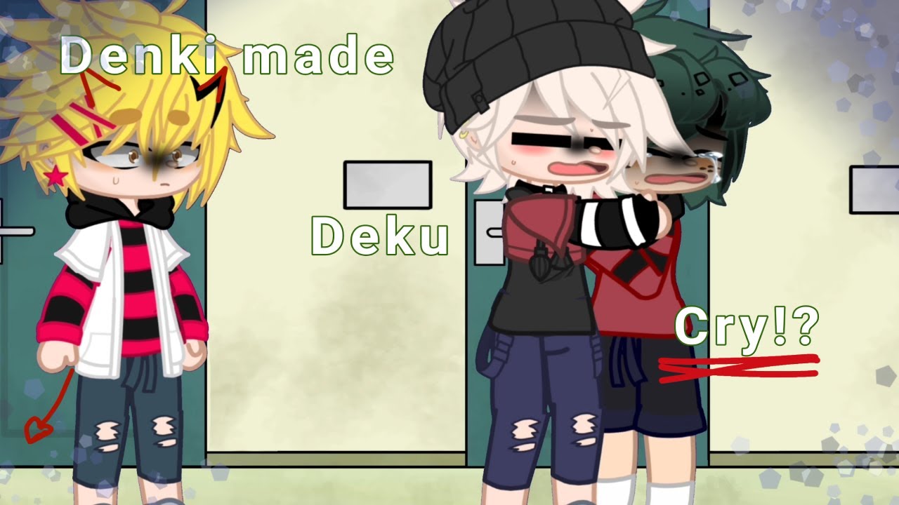 who made Deku cry?! || PART 2! ||| FINAL || GACHA || BKDK || DJ-Demz