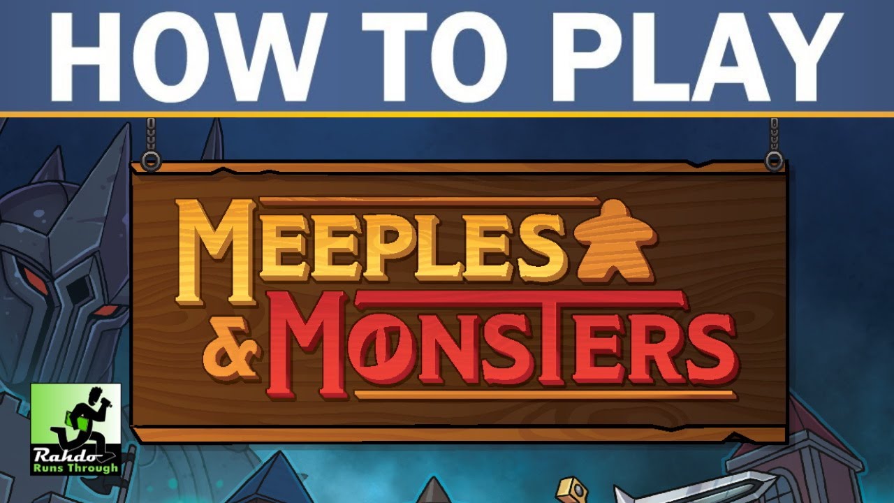 Rahdo Rules Runthrough►►► Meeples & Monsters
