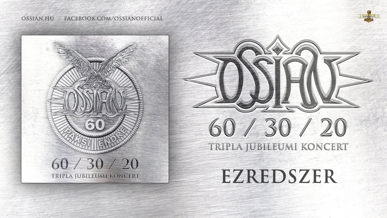 Ossian - Ezredszer (hivatalos felvétel a 60/30/20 jubileumi koncertről)