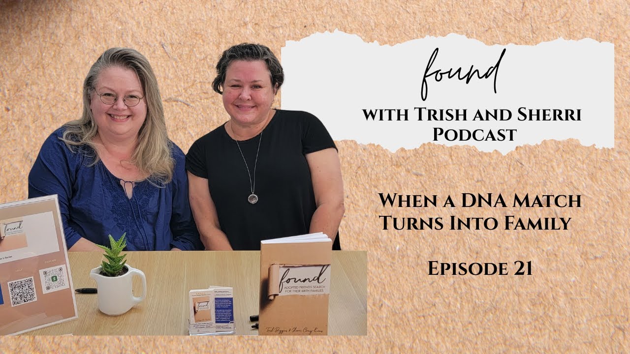 When a DNA Match Turns Into Family #foundwithtrishandsherri