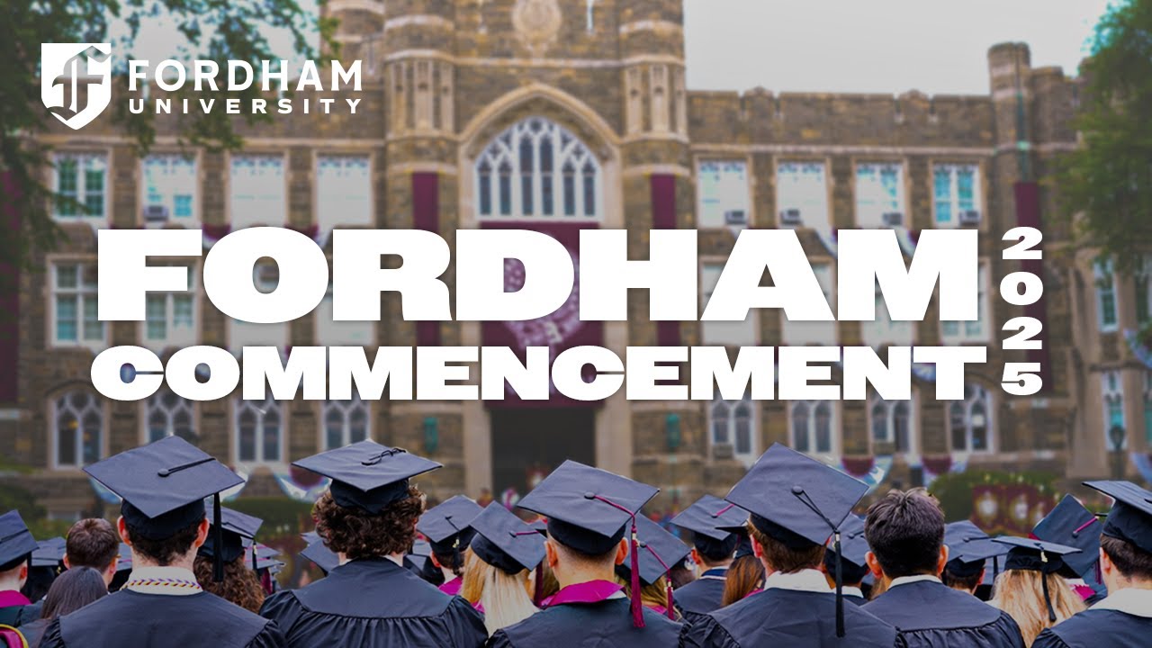 Fordham's 2025 Commencement: A Look Back