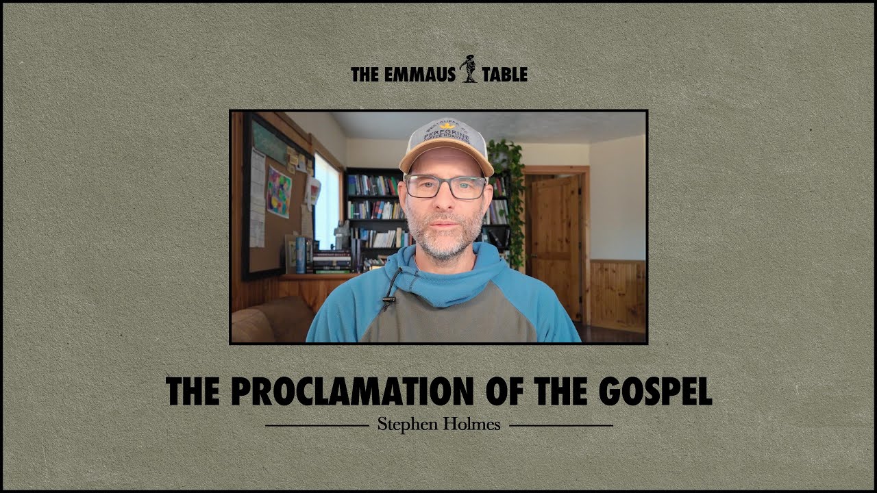 The Proclamation of the Gospel &bull; INTRO TO THE EMMAUS TABLE  &bull; MARANATHA GLOBAL BIBLE STUDY