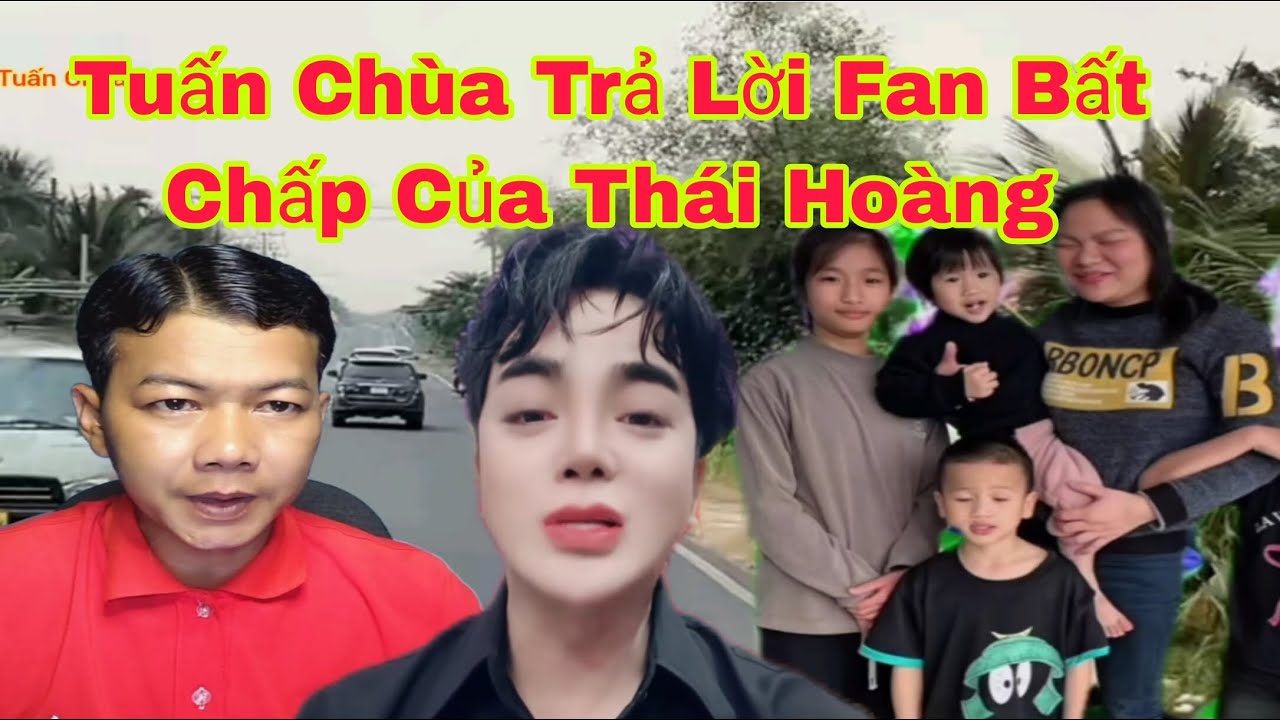 Tuấn Chùa Trả Lời Fan Bất Chấp Của Thái Hoàng #tuanchua