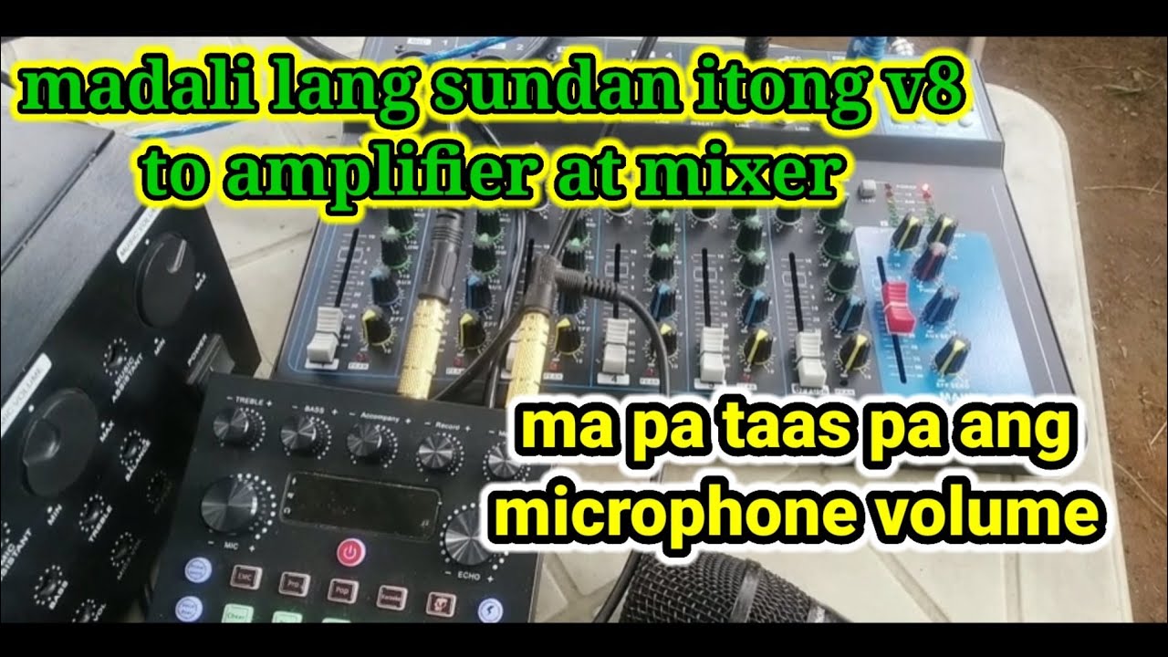madali lang sundan itong v8 to amplier at mixer l ma pa TaaS pa Ang microphone volume