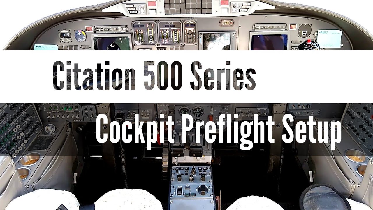 Citation 500 Series - Cockpit Preflight Setup