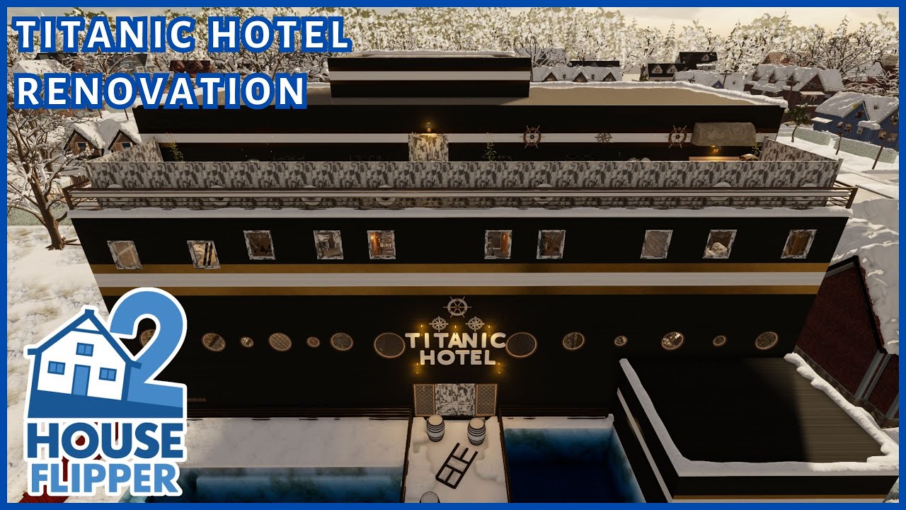 Titanic Hotel Renovation | House Flipper 2 | custom job | community content