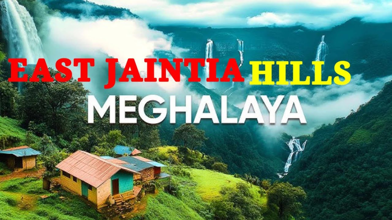 East Jaintia hills Meghalaya tourist attractions || All about of Eat Jaintia hills