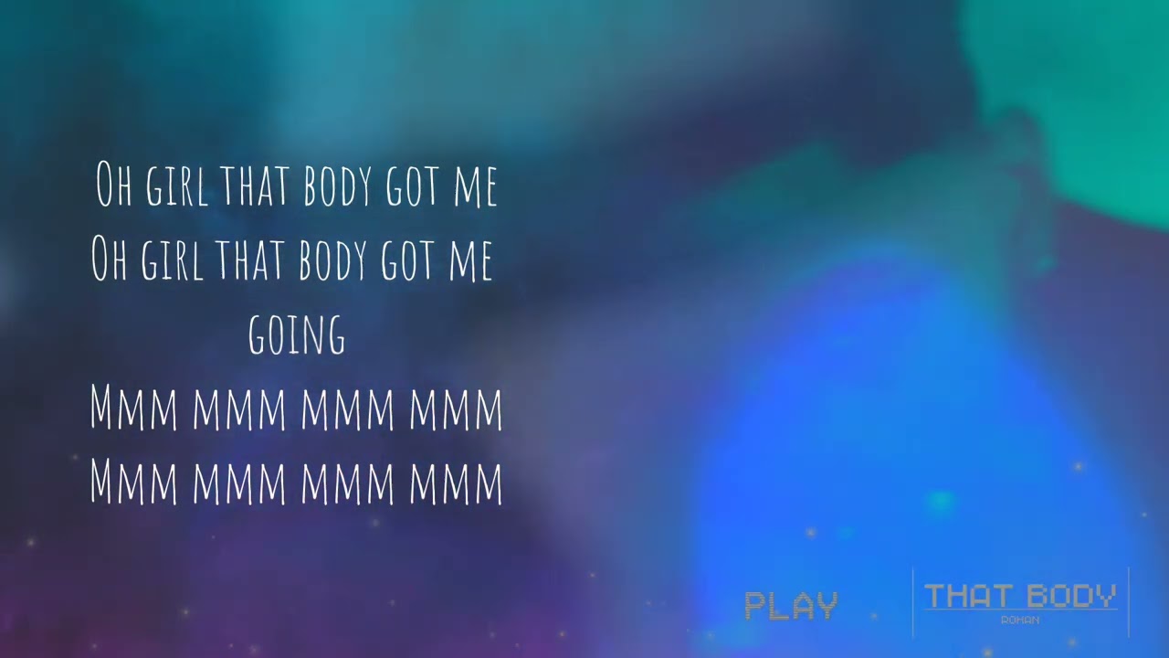 Rohan - That body (Lyric video)