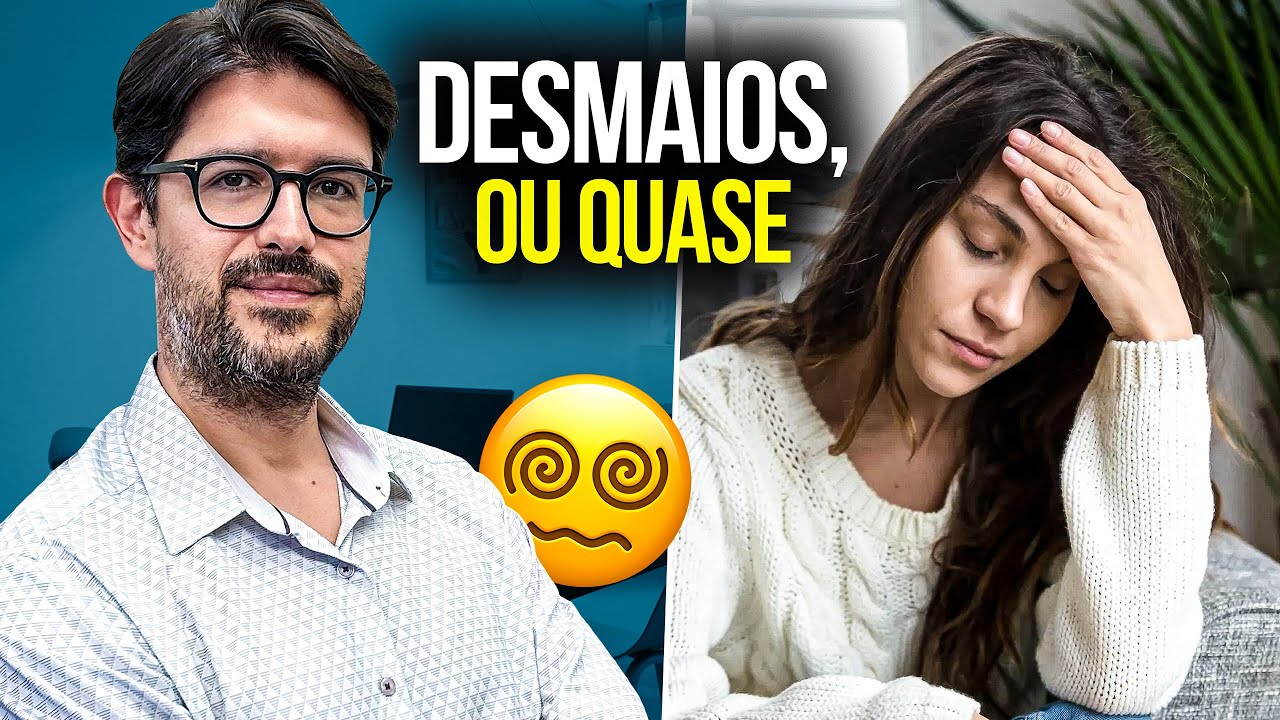 Desmaios ou Sensa&ccedil;&atilde;o de Desmaio - O Que Pode Ser (S&iacute;ncopes)