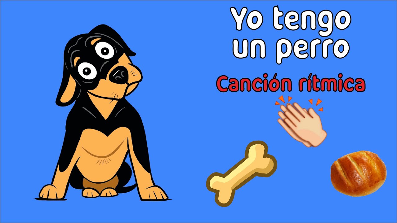 Yo Tengo Un Perro (canci&oacute;n y actividad r&iacute;tmica)