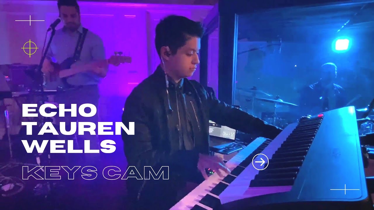 Echo / Tauren Wells / Keys Cam