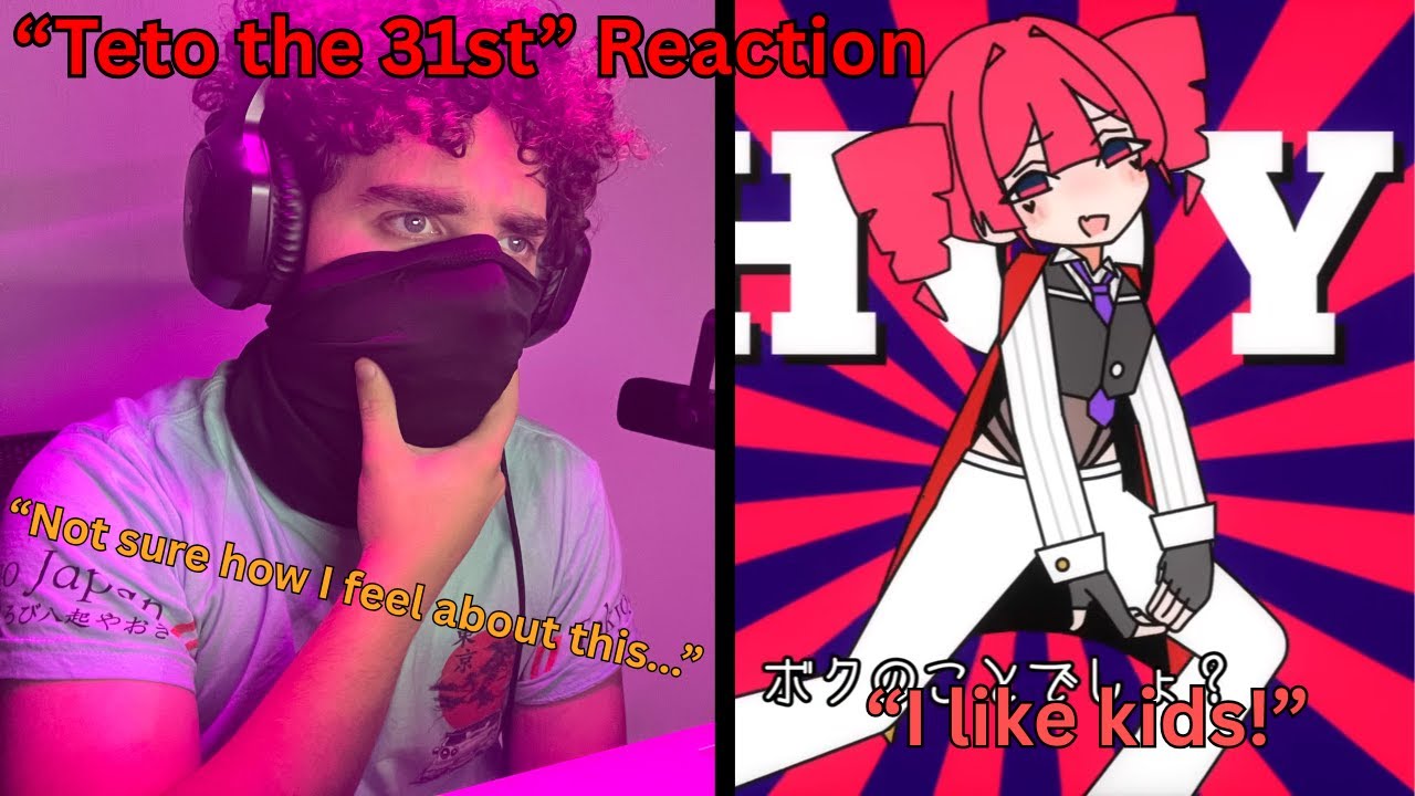 This Song Is Rather Controversial... (Teto the 31st Reaction)
