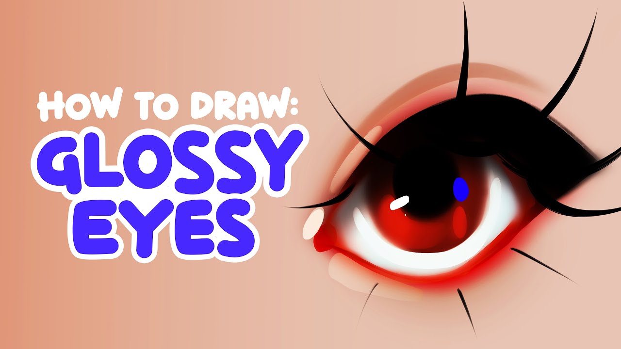 GLOSSY EYES Tutorial
