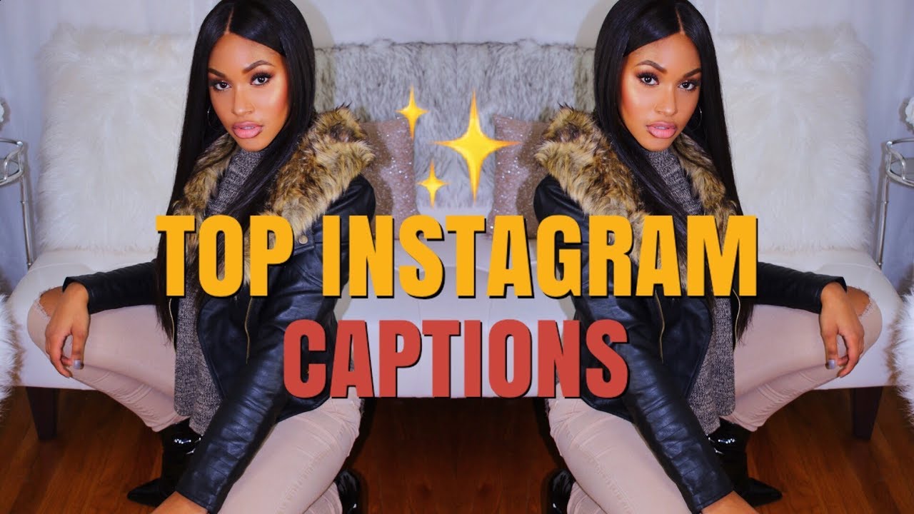 TOP 10 CATCHY INSTAGRAM CAPTIONS PART 2
