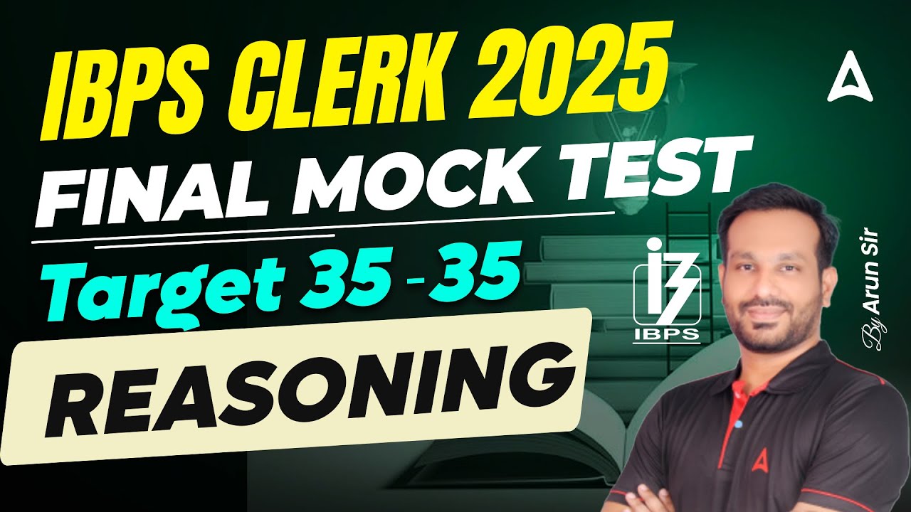 IBPS Clerk Reasoning Classes | Last Minute Practice | IBPS Clerk Reasoning Mock -11 | By Arun Sir