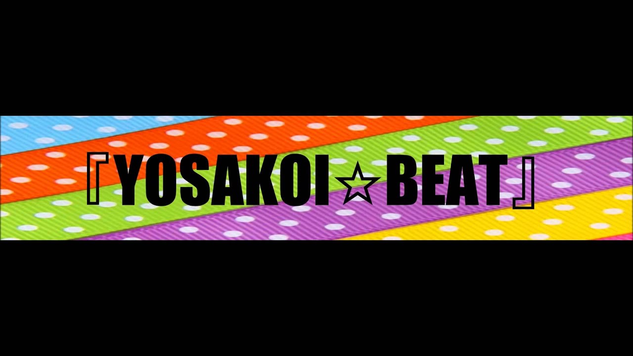 RAM RIDER - YOSAKOI☆BEAT